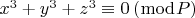 $x^3  + y^3  + z^3  \equiv 0\left( {\bmod P} \right)$