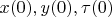 $x(0),y(0),\tau(0)$