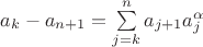 $a_k - a_{n+1} = \sum \limits_{j=k}^{n}a_{j+1}a_j^{\alpha}$