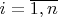 $i=\overline{1,n}$