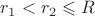 $r_1<r_2\leqslant R$