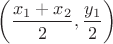 $\left(\dfrac{x_1+x_2}{2}, \dfrac{y_1}{2}\right)$