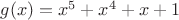 $g(x)=x^5+x^4+x+1$