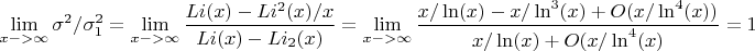 $$\lim_{x->\infty}{\sigma^2/\sigma_1^2}=\lim_{x->\infty}\frac {Li(x)-Li^2(x)/x} {Li(x)-Li_2(x)}=\lim_{x->\infty}{\frac {x/\ln(x)-x/\ln^3(x)+O(x/\ln^4(x))} {x/\ln(x)+O(x/\ln^4(x)}}=1$$