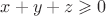 $x+y+z\geqslant0$