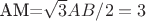 AM=\sqrt{3}AB/2=3