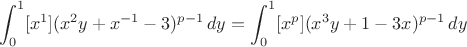 $$\int_0^1 [x^1] (x^2y+x^{-1}-3)^{p-1}\, dy = \int_0^1 [x^p] (x^3y+1-3x)^{p-1}\, dy$$