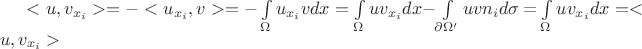 $<u, v_{x_{i}}> = -<u_{x_{i}}, v> = -\int\limits_{\Omega}^{}u_{x_{i}}vdx = \int\limits_{\Omega}^{}uv_{x_{i}}dx - \int\limits_{\partial \Omega '}^{}uvn_{i}d\sigma$ = \int\limits_{\Omega}^{}uv_{x_{i}}dx=<u, v_{x_{i}}>