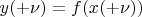 $y(+\nu) = f(x(+\nu))$