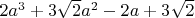 $2 a^3 + 3 \sqrt2 a^2 - 2  a + 3 \sqrt2$