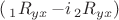 $(\sideset{_1}{_{yx}}R -i\sideset{_2}{_{yx}}R)  $