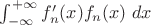 $\int_{-\infty}^{+\infty} f_n'(x) f_n(x) \; dx$