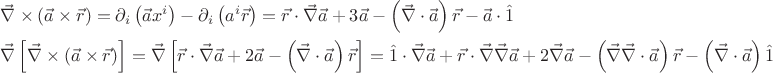 $\[
\begin{gathered}
  \vec \nabla  \times \left( {\vec a \times \vec r} \right) = \partial _i \left( {\vec ax^i } \right) - \partial _i \left( {a^i \vec r} \right) = \vec r \cdot \vec \nabla \vec a + 3\vec a - \left( {\vec \nabla  \cdot \vec a} \right)\vec r - \vec a \cdot \hat 1 \hfill \\
  \vec \nabla \left[ {\vec \nabla  \times \left( {\vec a \times \vec r} \right)} \right] = \vec \nabla \left[ {\vec r \cdot \vec \nabla \vec a + 2\vec a - \left( {\vec \nabla  \cdot \vec a} \right)\vec r} \right] = \hat 1 \cdot \vec \nabla \vec a + \vec r \cdot \vec \nabla \vec \nabla \vec a + 2\vec \nabla \vec a - \left( {\vec \nabla \vec \nabla  \cdot \vec a} \right)\vec r - \left( {\vec \nabla  \cdot \vec a} \right)\hat 1 \hfill \\ 
\end{gathered} 
\]
$