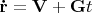 $\[{\mathbf{\dot r}} = {\mathbf{V}} + {\mathbf{G}}t\]$