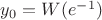 $y_0 = W(e^{-1})$