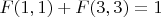 $$F(1,1)+F(3,3)=1$$