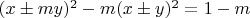 $(x\pm my)^2-m(x\pm y)^2=1-m$