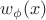 $w_\phi(x)$