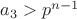 $a_3> p^{n-1}$