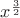 $x^\frac{3}{2}$