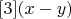 $[3](x-y)$