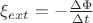 $ \xi_{ext} = - \frac{\Delta \Phi}{\Delta t} $