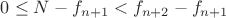 $0 \leq N-f_{n+1} < f_{n+2}-f_{n+1}$
