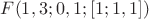 $F(1, 3; 0, 1; [1; 1, 1])$
