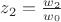 $z_2 = \frac{w_2}{w_0}$