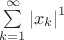 $\sum\limits_{k=1}^{\infty}\left\lvert x_k \right\lvert ^1$