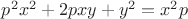 $p^2x^2+2pxy+y^2=x^2p$