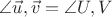 $\angle \vec u, \vec v = \angle U, V$