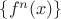 $\{f^n(x)\}$