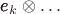$\pmb e_k\otimes \ldots$