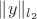 $\|y\|_{l_2}$