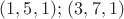 $(1,5,1);\, (3,7,1)$