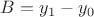 $B=y_1-y_0$