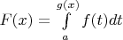 $F(x) = \int\limits_a^{g(x)} f(t) dt$