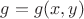 $g = g(x,y)$