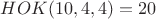 $HOK(10,4,4)=20$