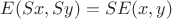 $E(Sx, Sy) = SE(x, y)$