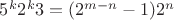 $5^k2^k3 = (2^{m - n} - 1)2^n$