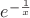 $e^{-\frac{1}{x}}$
