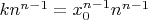 $kn^{n-1}=x_0^{n-1}n^{n-1}$