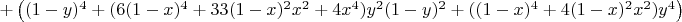 $+\left((1-y)^4+(6(1-x)^4+33(1-x)^2x^2+4x^4)y^2(1-y)^2+((1-x)^4+4(1-x)^2x^2)y^4\right)$