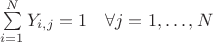 $\sum\limits_{i=1}^{N} Y_{i,j}=1\quad\forall j =1,\dots,N$