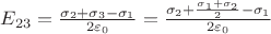 $ E_{23} = \frac{\sigma_2 + \sigma_3 - \sigma_1}{2 \varepsilon_0} =  \frac{\sigma_2 + \frac{\sigma_1 + \sigma_2}{2} - \sigma_1}{2 \varepsilon_0}$