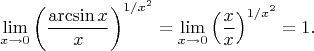 $$\lim_{x\to0}\left(\frac{\arcsin x}x\right)^{1/x^2}=\lim_{x\to0}\left(\frac xx\right)^{1/x^2}=1.$$
