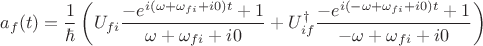 $$
a_f(t) = \frac{1}{\hbar} \left(U_{fi} \frac{-e^{i (\omega + \omega_{fi} + i 0) t} + 1}{\omega + \omega_{fi} + i 0 }+ U_{if}^\dagger \frac{- e^{i (-\omega + \omega_{fi} + i 0) t} + 1}{-\omega + \omega_{fi} + i 0 } \right)
$$