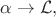 $\alpha\to\mathcal{L},$